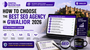 How to choose best SEO Agency in Gwalior 2026